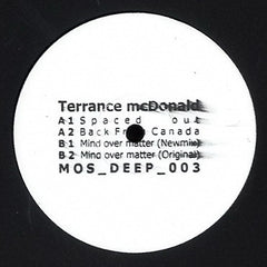 Terrance McDonald - Mind Over Matter EP 12" MOSDEEP003 M>O>S Recordings