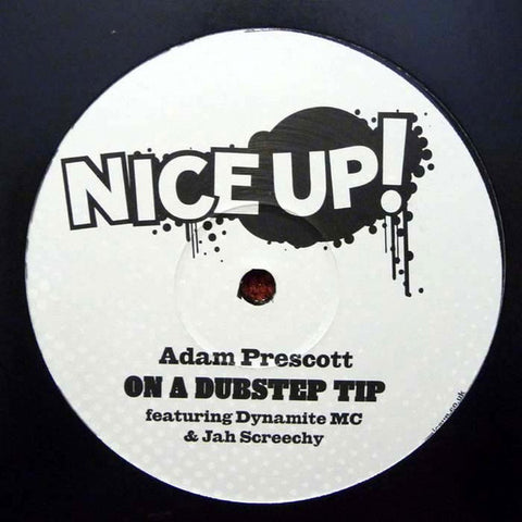 Adam Prescott ‎– On A Dubstep Tip Label: Nice Up! ‎– NICEUP 013