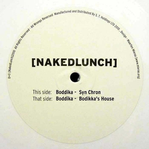 Boddika - Boddika's House / Syn Chron 10" NL007 [NakedLunch]