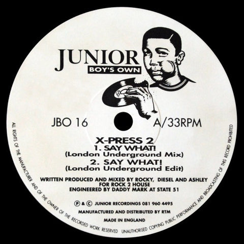 X-Press 2 – Say What Junior Boy's Own – JBO16