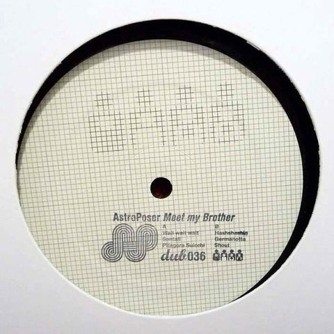 AstroPoser - Meet My Brother 12" DUB036 Djak-Up-Bitch (DUB)