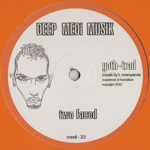 Goth-Trad - Two Faced / Sunbeam 12" MEDI33 Deep Medi Musik
