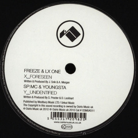 Freeze, LX One, SPMC, Youngsta - Foreseen / Unidentified OSMUK011 Osiris Music UK