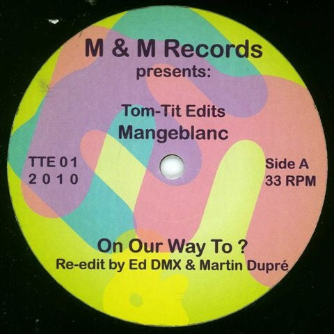 Mangeblanc - Tom-Tit Edits Presents Mangeblanc 10" TTE01 Tom-Tit Edits, M &M Records