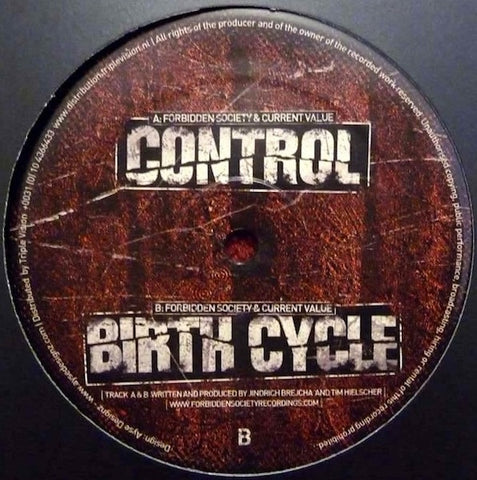 Forbidden Societ, Current Value - Control / Birth Cycle 12" FSRECS001 Forbidden Society Recordings