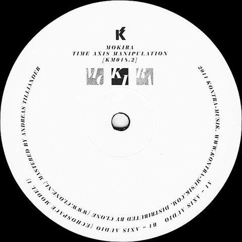 Mokira - Time Axis Manipulation Pt 2 10" KM0182 Kontra-Musik
