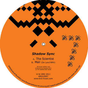 Shadow Sync ‎– The Scientist / Mali KRD ‎– KRD12007