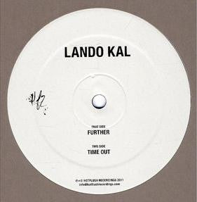 Lando Kal ‎– Further/Time Out 12" Hotflush Recordings ‎– HFT 015