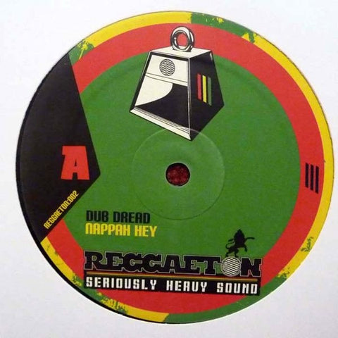 Dub Dread - Nappah Hey / Can You Hear Me 12" REGGAETON002 Reggaeton