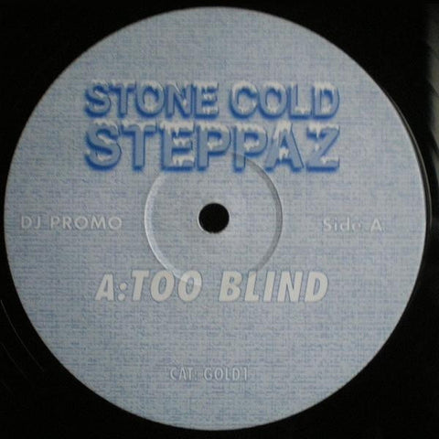 Stone Cold Steppaz - Too Blind 12", Promo Not On Label (Stone Cold Steppaz Series) GOLD1