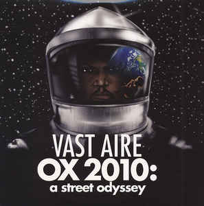 Vast Aire ‎– OX 2010 A Street Odyssey Fat Beats ‎– FB5146, Man Bites Dog Records ‎– FB5146