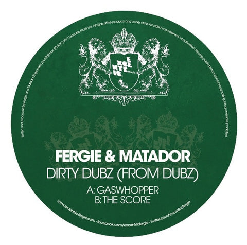 Fergie & Matador - Dirty Dubz (From Dubz) Excentric Muzik EXM036