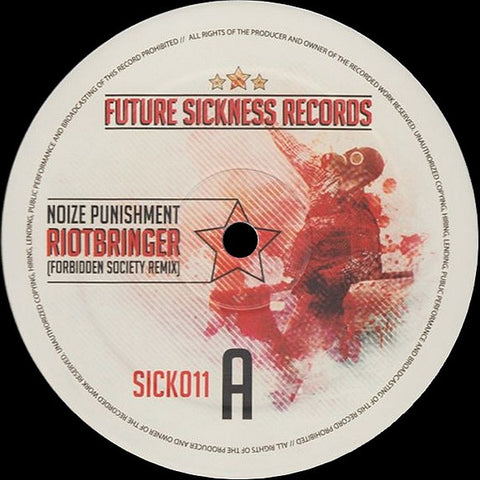 Noize Punishment / Switch Technique & Forbidden Society ‎– Riotbringer / Shelter - Future Sickness Records ‎– SICK011