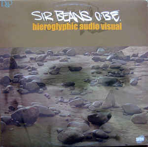 Sir Beans OBE* ‎– Hieroglyphic Audio Visual SFDB ‎– SFDB 005