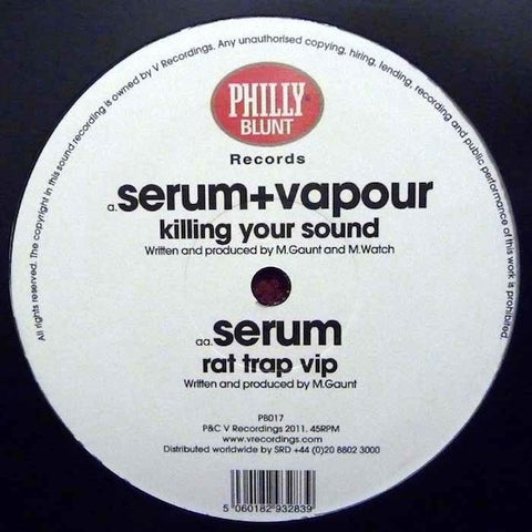 Serum & Vapour - Killing Your Sound 12" Philly Blunt Records - PB017