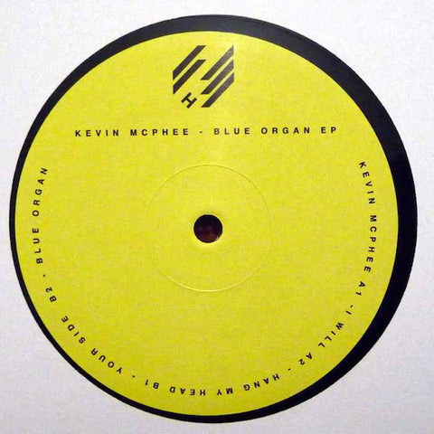 Kevin McPhee – Blue Organ EP Hype_LTD – HYPELTD02