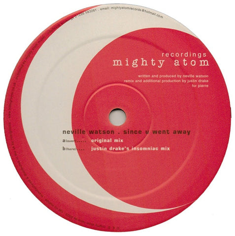 Neville Watson - Since U Went Away 12" MA024 Mighty Atom Recordings