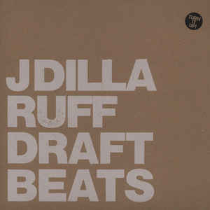 J Dilla ‎– Ruff Draft Beats Stones Throw Records ‎– STH2159
