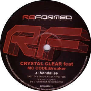 Crystal Clear - Vandalise / Mr. Wolf 12" REFORM013 Reformed Recordings