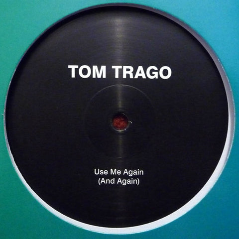 Tom Trago ‎– Use Me Again (And Again) - Rush Hour - RHVD6