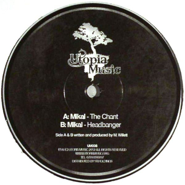 Mikal ‎– The Chant / Headbanger Utopia Music UM008