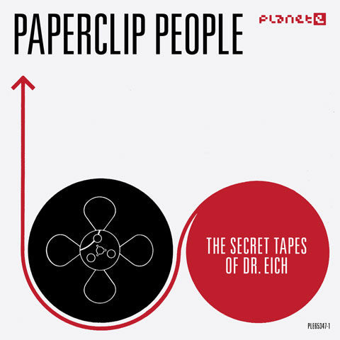 Paperclip People – The Secret Tapes Of Dr. Eich Planet E – PLE65347-1