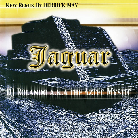 DJ Rolando AKA The Aztec Mystic - Jaguar - 449001130 Play It Again Sam [PIAS]