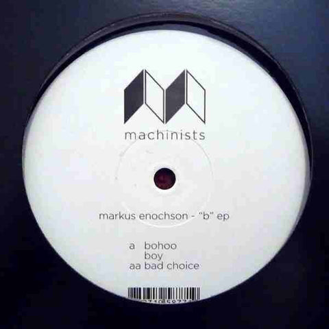 Markus Enochson - B EP 12" MACH001 Machinists