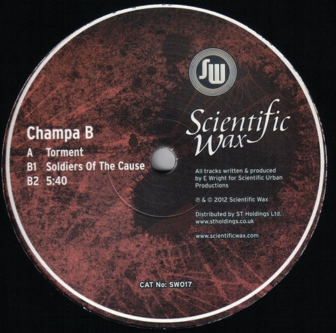 Champa B - Torment / Soldiers Of The Cause / 5:40 12" SW017 Scientific Wax