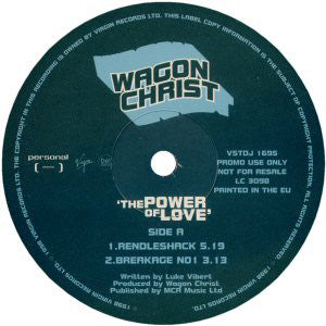 Wagon Christ ‎– The Power Of Love Virgin ‎– VSTDJ 1695, Personal (Stereo) ‎– VSTDJ 1695