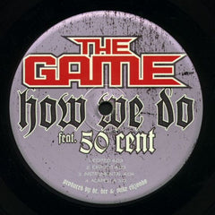 The Game Feat 50 Cent ‎– How We Do 12" Aftermath Entertainment, Czar Entertainment, G Unit, Interscope Records ‎– B0003913-11