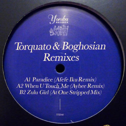 Torquato & Boghosian – Remixes Yoruba Records – YSD46