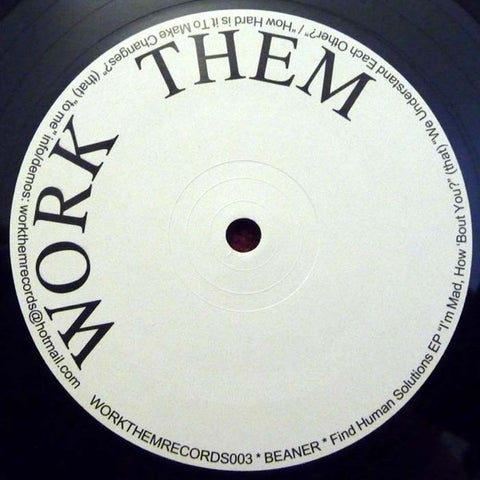 Beaner - Find Human Solutions EP 12" WORKTHEMRECORDS003 Work Them Records