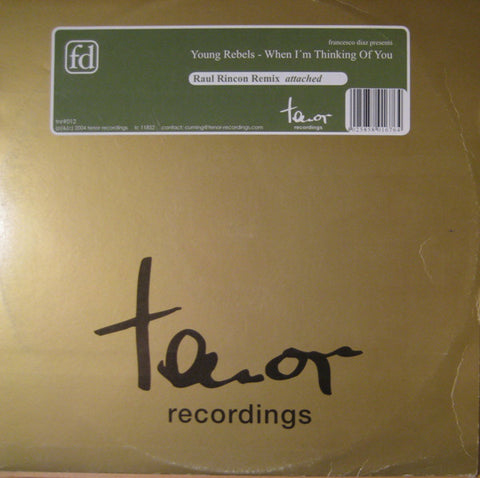 Francesco Diaz Presents Young Rebels - When I'm Thinking Of You Tenor Recordings ‎– tnr012