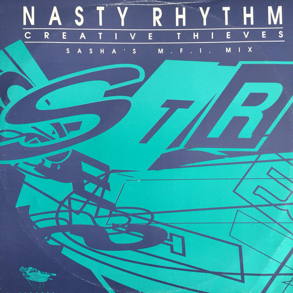 Creative Thieves ‎– Nasty Rhythm (Sasha's MFI Mix) Stress Records ‎– SSTR 3