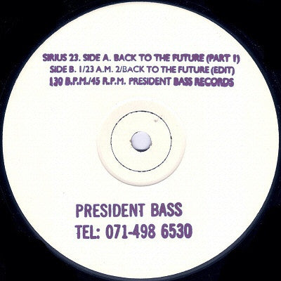 Sirius 23 - Back To The Future (Part 1) 12" SIRIUS23 President Bass Records