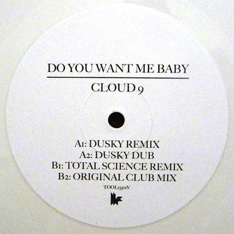 Cloud 9 - Do You Want Me Baby - TOOL13301V LIMITED Toolroom Records