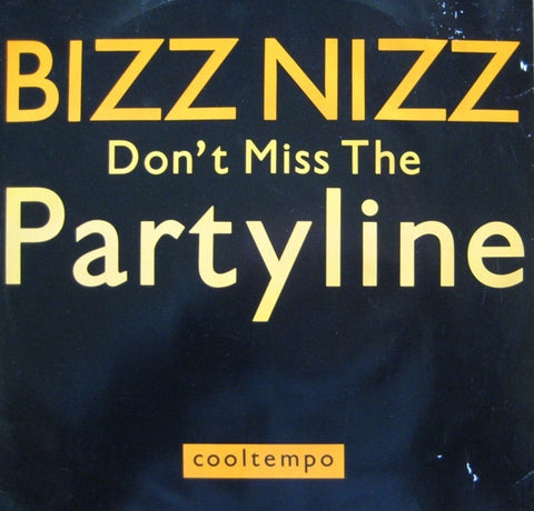 Bizz Nizz - Don't Miss The Partyline 12" COOLX203 Cooltempo