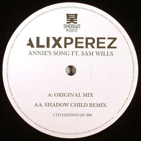 Alix Perez ‎– Annie's Song (Original / Shadow Child Remix) 10" Shogun Audio ‎– SHA065