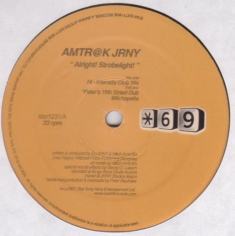 Amtr@k Jrny - Alright! Strobelight! 12" STAR1231 Star 69 Records