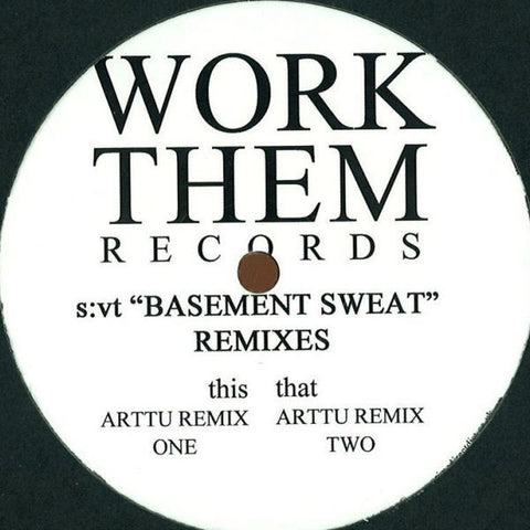 SVT – Basement Sweat Remixes Work Them Records – WORKTHEMRECORDS007