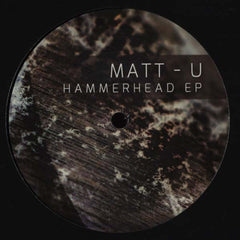 Matt-U - Hammerhead EP 12" PRD005 Pressed Records