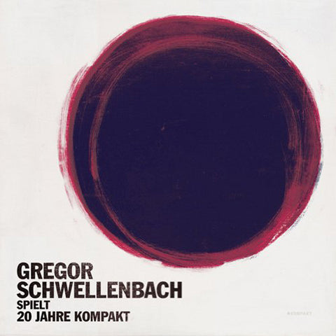 Gregor Schwellenbach ‎– Spielt 20 Jahre Kompakt Kompakt ‎– KOMPAKT275