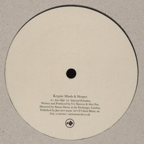 Kryptic Minds, Sleeper - Axis Shift / Solarized Formation 12" OSMUK033 Osiris Music UK