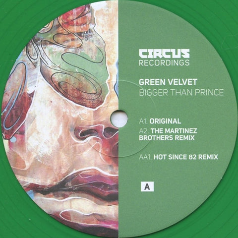 Green Velvet ‎– Bigger Than Prince Circus Recordings ‎– CIRCUS028T