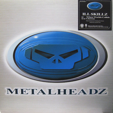Ill.Skillz ‎– When Worlds Collide / Clownz - Metalheadz ‎– METH065