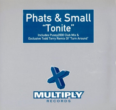 Phats & Small - Tonite 12" TMULTY57 Multiply Records