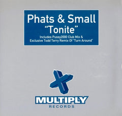 Phats & Small - Tonite 12" TMULTY57 Multiply Records