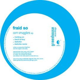 Fraid So - Corn Smugglers EP 12" Greenhouse Recordings ‎– GHR017