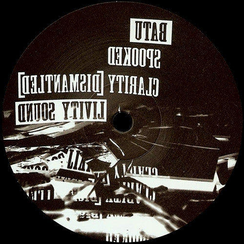 Batu - Spooked / Clarity (Dismantled) Dnuos Ytivil ‎– 799YTIVIL